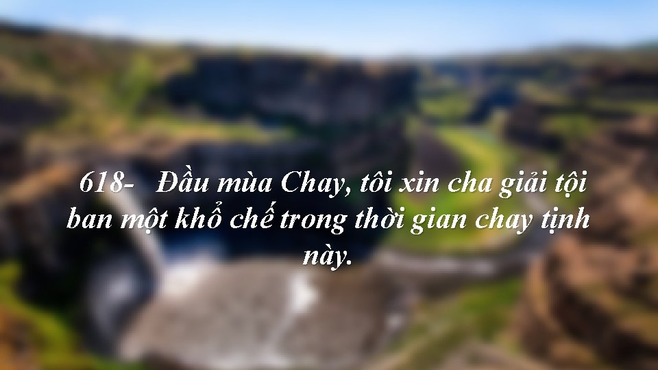 618 - Đầu mùa Chay, tôi xin cha giải tội ban một khổ chế