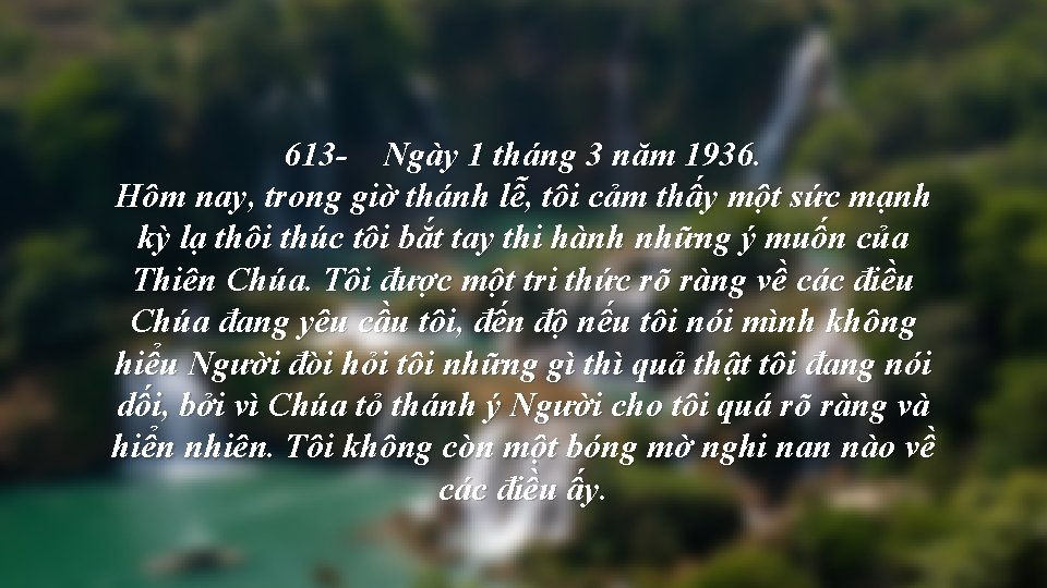 613 - Ngày 1 tháng 3 năm 1936. Hôm nay, trong giờ thánh lễ,