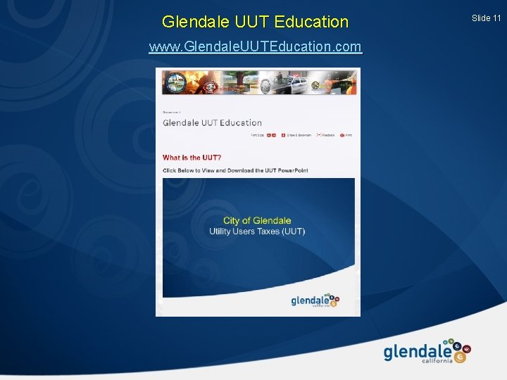 Glendale UUT Education www. Glendale. UUTEducation. com Slide 11 