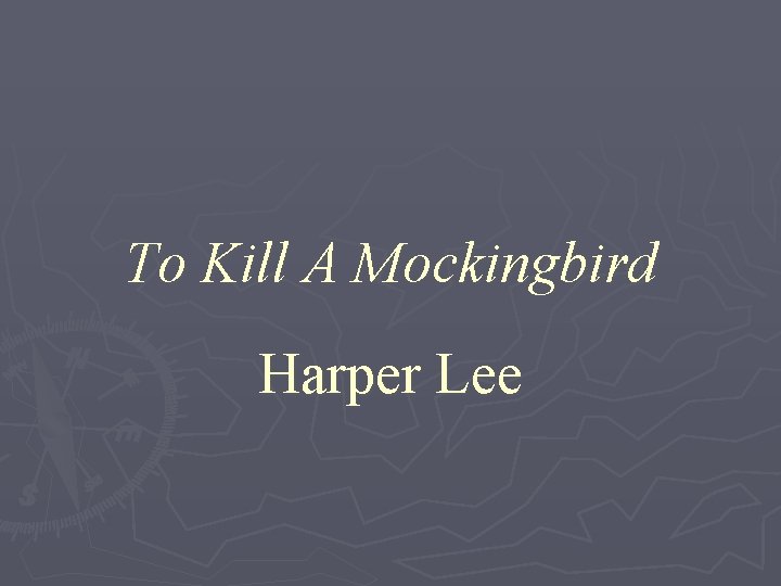 To Kill A Mockingbird Harper Lee 