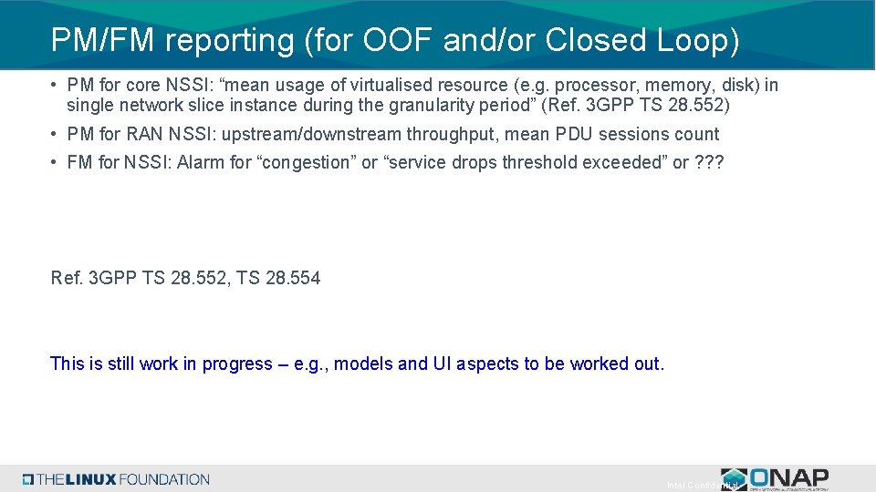PM/FM reporting (for OOF and/or Closed Loop) • PM for core NSSI: “mean usage PM/FM reporting (for OOF and/or Closed Loop) • PM for core NSSI: “mean usage