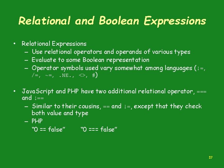 Relational and Boolean Expressions • Relational Expressions – Use relational operators and operands of