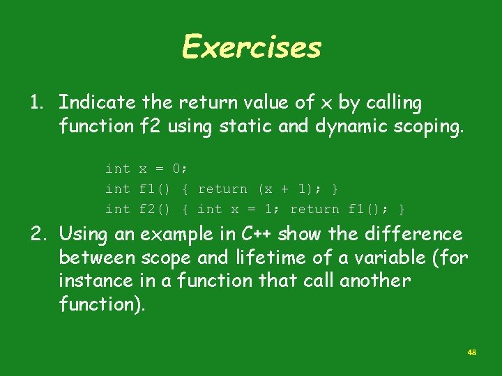 Exercises 1. Indicate the return value of x by calling function f 2 using