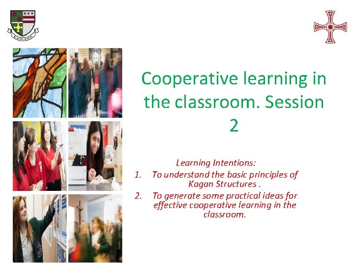 Cooperative learning in the classroom Session 2 Learning