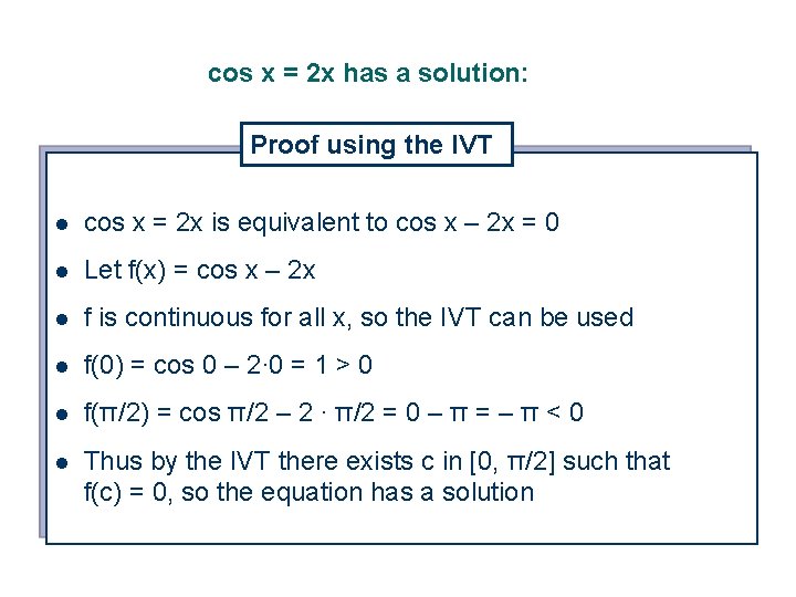 cos x = 2 x has a solution: Proof using the IVT l cos