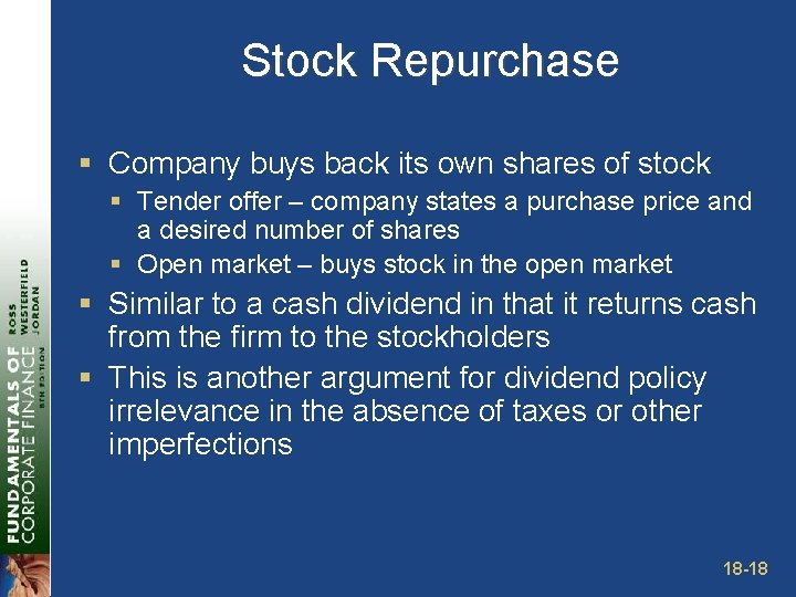 Stock Repurchase § Company buys back its own shares of stock § Tender offer
