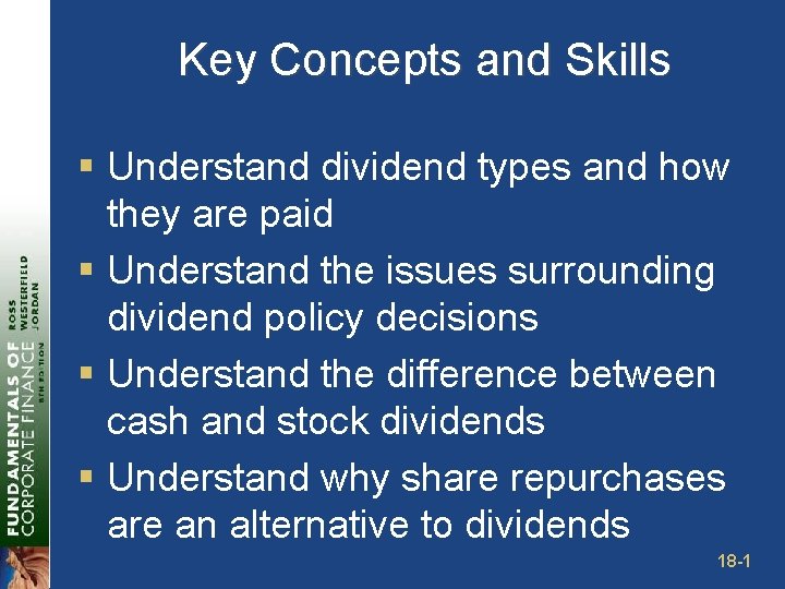 Key Concepts and Skills § Understand dividend types and how they are paid §