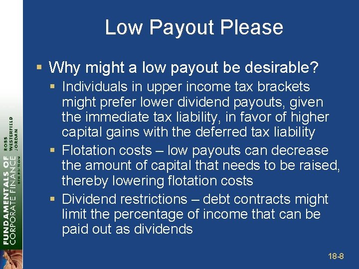 Low Payout Please § Why might a low payout be desirable? § Individuals in