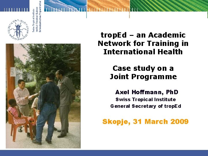trop. Ed – an Academic Network for Training in International Health Case study on