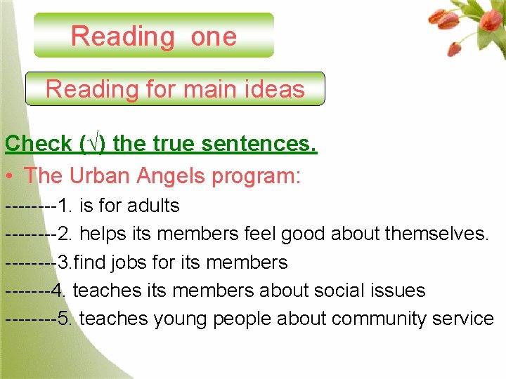 Reading one Reading for main ideas Check (√) the true sentences. • The Urban