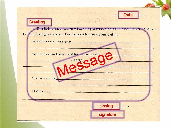 Date Greeting e g a s s e M closing signature 