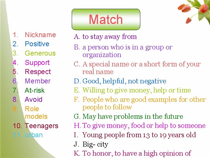 Match 1. 2. 3. 4. 5. 6. 7. 8. 9. Nickname Positive Generous Support