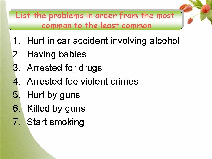 List the problems in order from the most common to the least common 1.