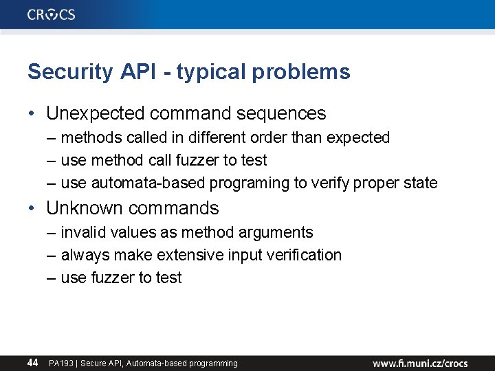 Security API - typical problems • Unexpected command sequences – methods called in different