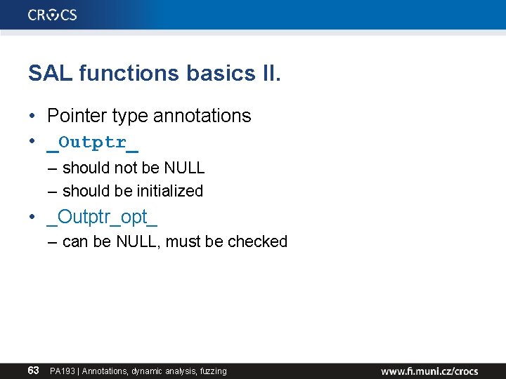 SAL functions basics II. • Pointer type annotations • _Outptr_ – should not be