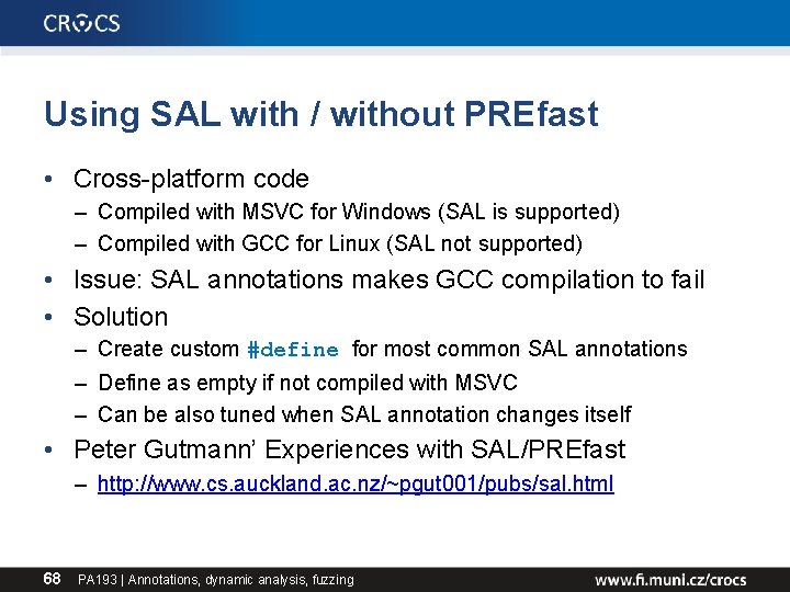 Using SAL with / without PREfast • Cross-platform code – Compiled with MSVC for