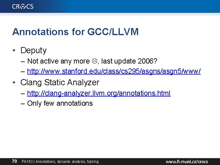Annotations for GCC/LLVM • Deputy – Not active any more , last update 2006?