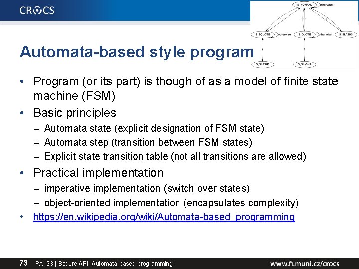 Automata-based style program • Program (or its part) is though of as a model