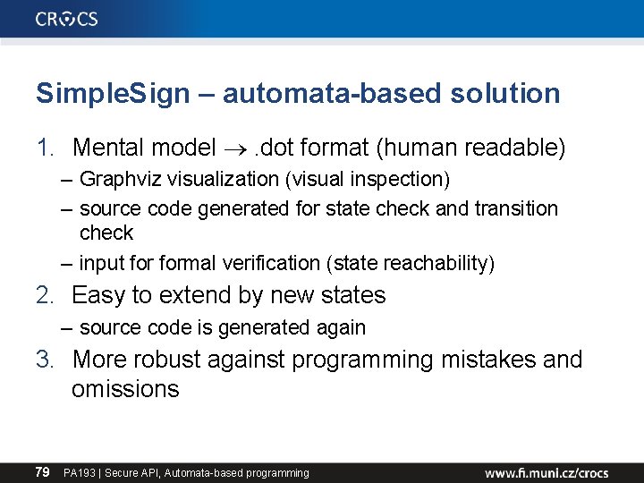 Simple. Sign – automata-based solution 1. Mental model . dot format (human readable) –