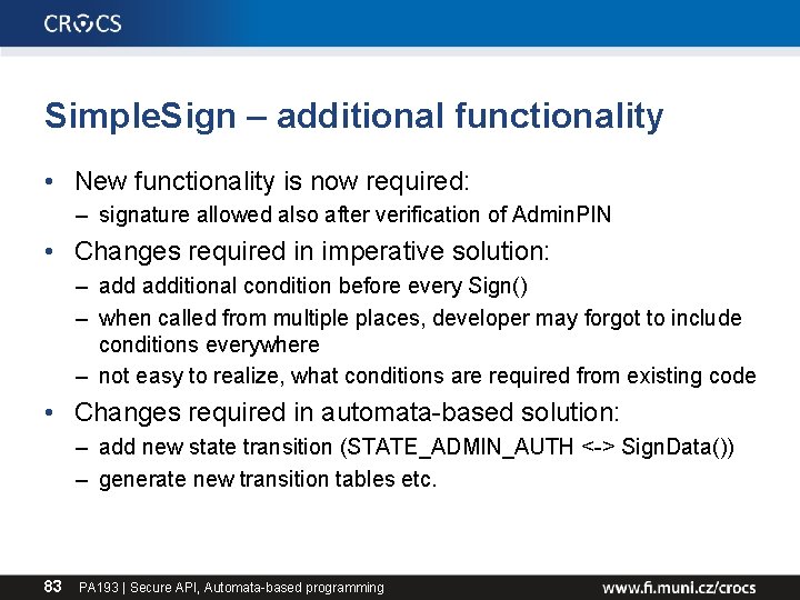 Simple. Sign – additional functionality • New functionality is now required: – signature allowed