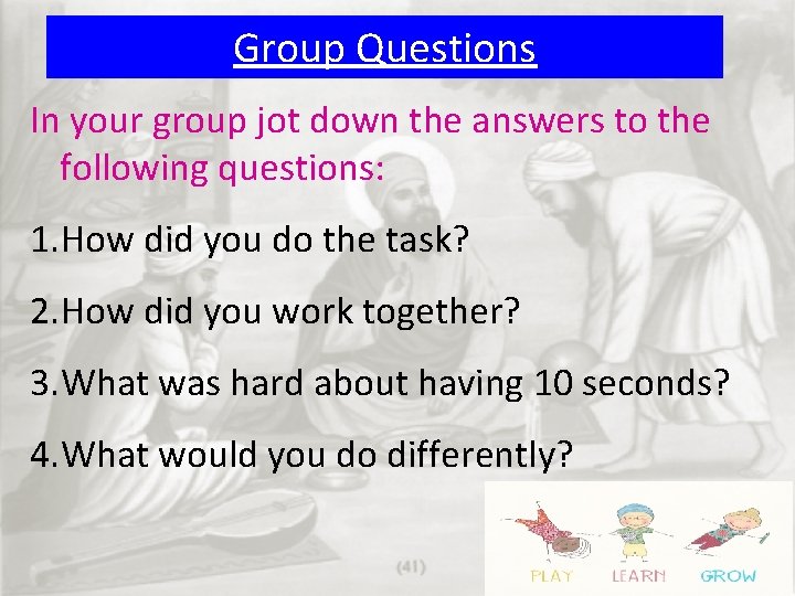 Group Questions In your group jot down the answers to the following questions: 1.