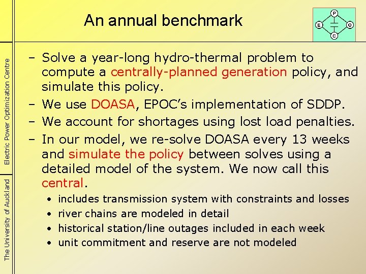 The University of Auckland Electric Power Optimization Centre An annual benchmark – Solve a