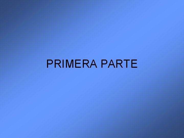 PRIMERA PARTE 