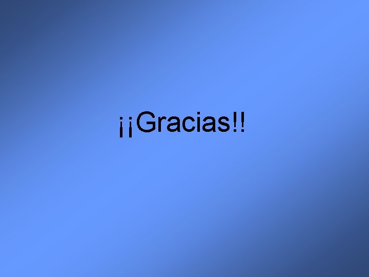 ¡¡Gracias!! 