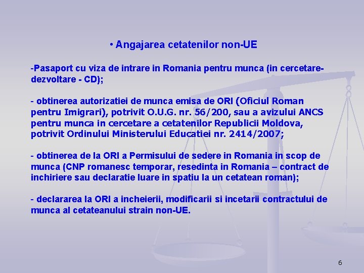  • Angajarea cetatenilor non-UE -Pasaport cu viza de intrare in Romania pentru munca