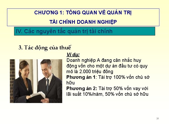 CHƯƠNG 1: TỔNG QUAN VỀ QUẢN TRỊ TÀI CHÍNH DOANH NGHIỆP IV. Các nguyên