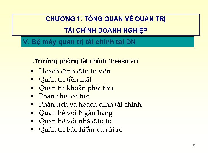 CHƯƠNG 1: TỔNG QUAN VỀ QUẢN TRỊ TÀI CHÍNH DOANH NGHIỆP V. Bộ máy