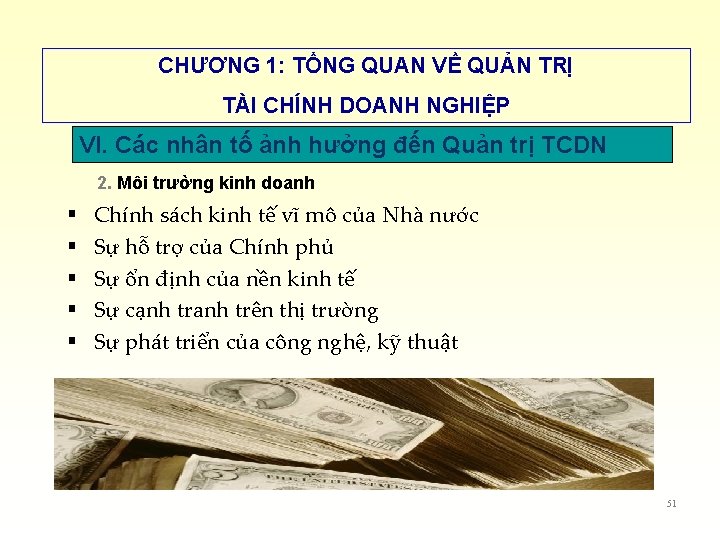 CHƯƠNG 1: TỔNG QUAN VỀ QUẢN TRỊ TÀI CHÍNH DOANH NGHIỆP VI. Các nhân