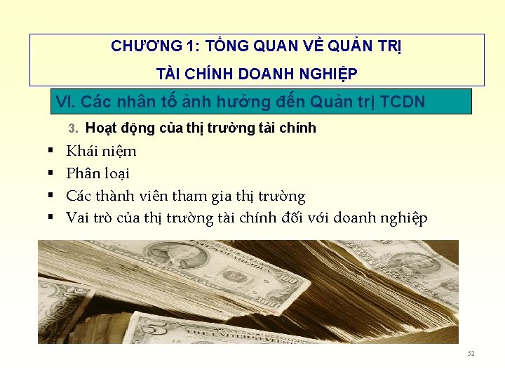 CHƯƠNG 1: TỔNG QUAN VỀ QUẢN TRỊ TÀI CHÍNH DOANH NGHIỆP VI. Các nhân