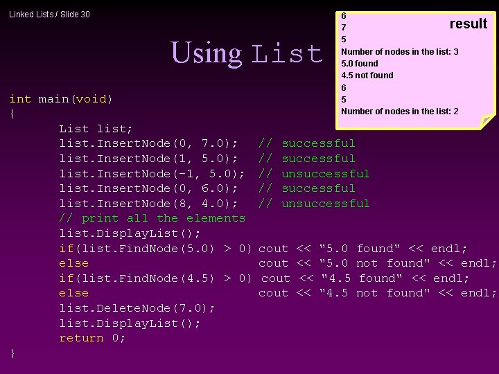 Linked Lists / Slide 30 6 7 5 Number of nodes in the list: