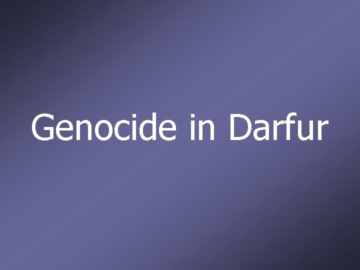 Genocide in Darfur 