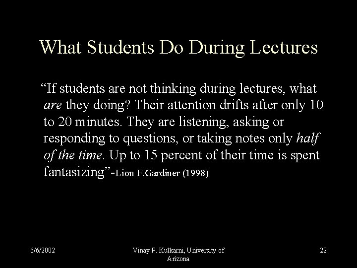What Students Do During Lectures “If students are not thinking during lectures, what are What Students Do During Lectures “If students are not thinking during lectures, what are