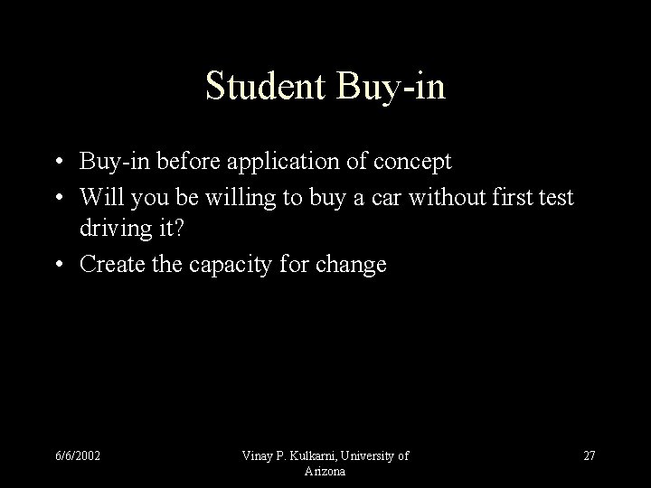 Student Buy-in • Buy-in before application of concept • Will you be willing to Student Buy-in • Buy-in before application of concept • Will you be willing to