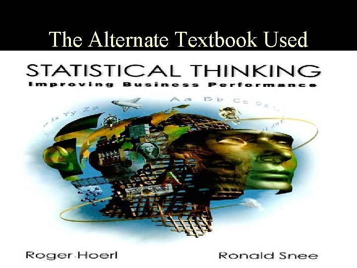 The Alternate Textbook Used 6/6/2002 Vinay P. Kulkarni, University of Arizona 5 The Alternate Textbook Used 6/6/2002 Vinay P. Kulkarni, University of Arizona 5