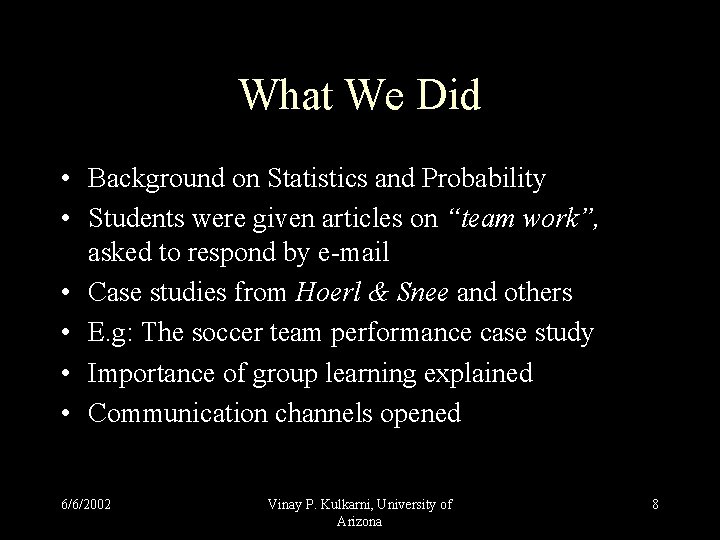 What We Did • Background on Statistics and Probability • Students were given articles What We Did • Background on Statistics and Probability • Students were given articles