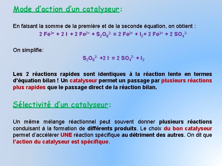 Mode d’action d’un catalyseur: En faisant la somme de la première et de la