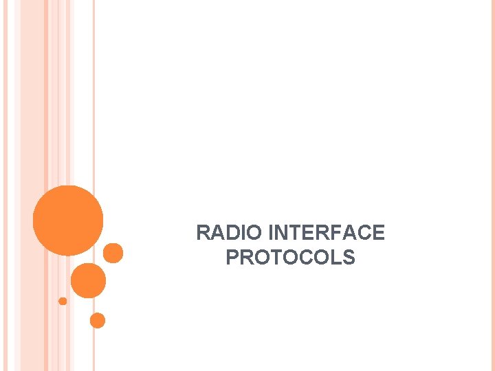 RADIO INTERFACE PROTOCOLS 
