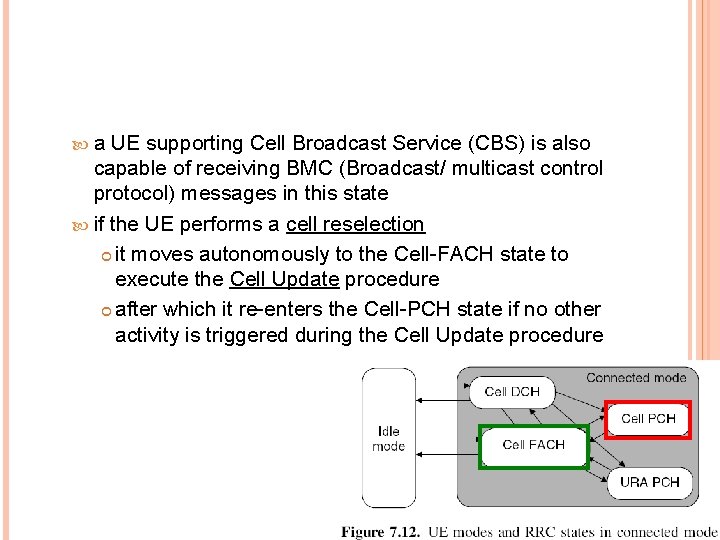  a UE supporting Cell Broadcast Service (CBS) is also capable of receiving BMC
