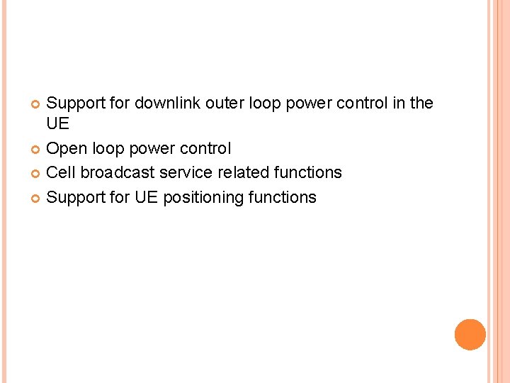 Support for downlink outer loop power control in the UE Open loop power control