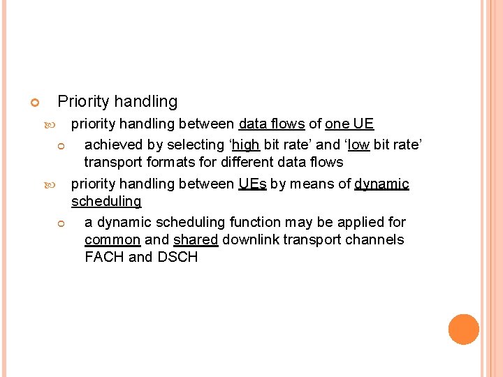 Priority handling priority handling between data flows of one UE achieved by selecting ‘high