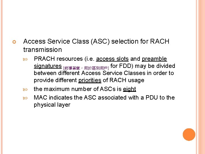  Access Service Class (ASC) selection for RACH transmission PRACH resources (i. e. access