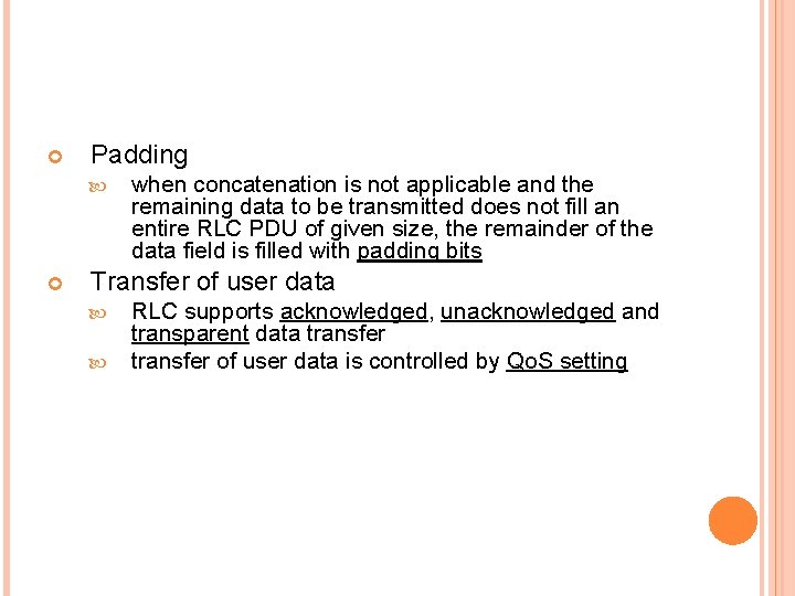  Padding when concatenation is not applicable and the remaining data to be transmitted