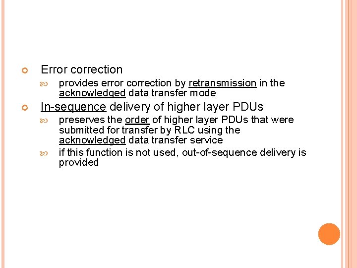  Error correction provides error correction by retransmission in the acknowledged data transfer mode