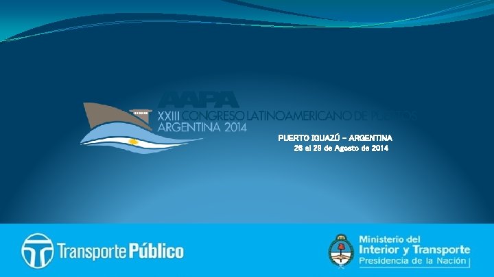 PUERTO IGUAZÚ – ARGENTINA 26 al 29 de Agosto de 2014 