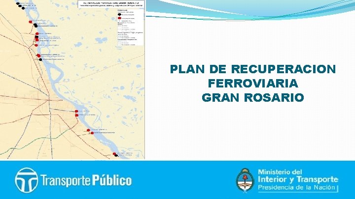 PLAN DE RECUPERACION FERROVIARIA GRAN ROSARIO 