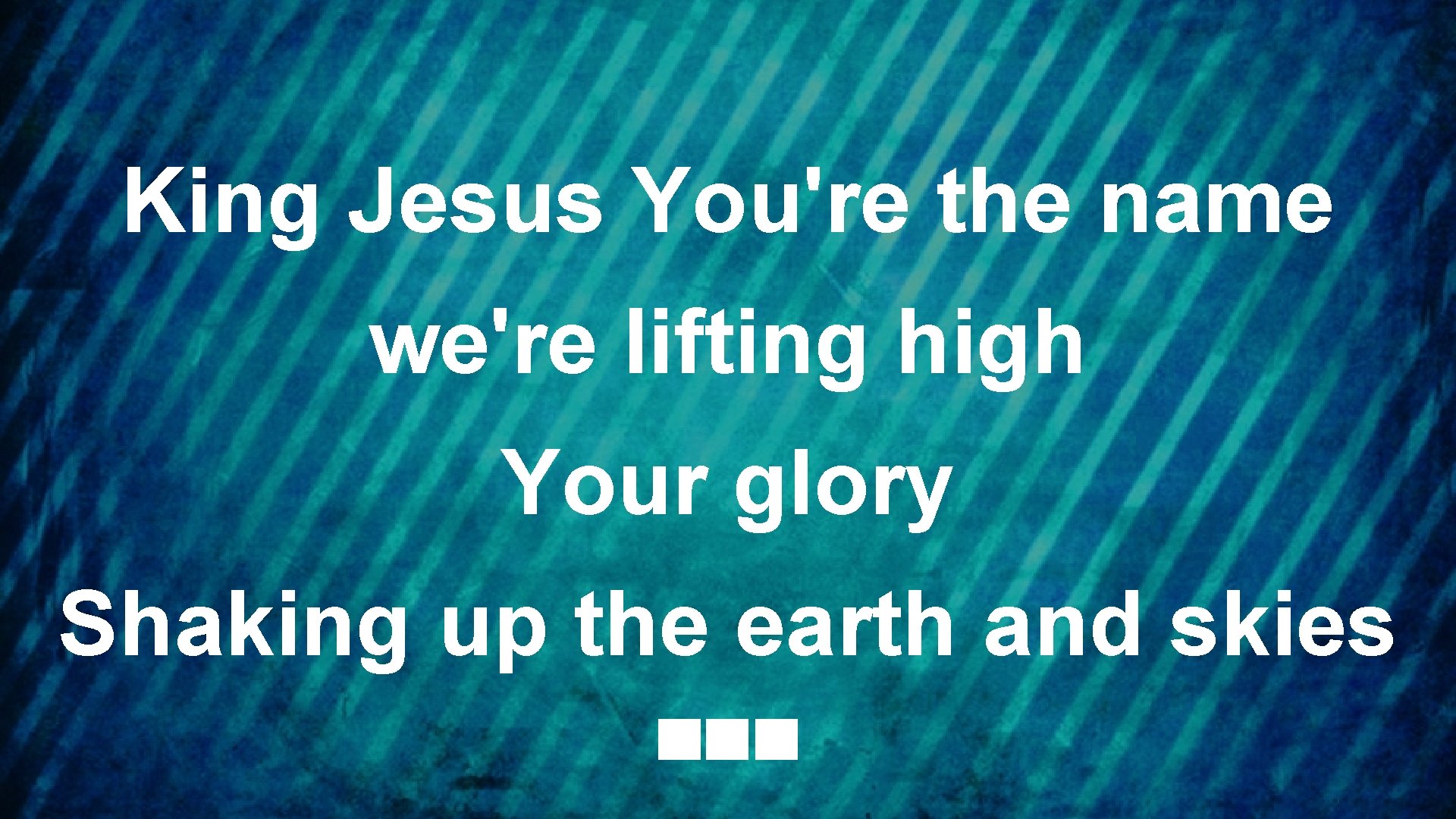 King Jesus You're the name we're lifting high Your glory Shaking up the earth